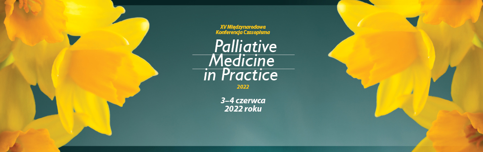Konferencja: XV Międzynarodowa Konferencja Czasopisma Palliative Medicine in Practice 2022